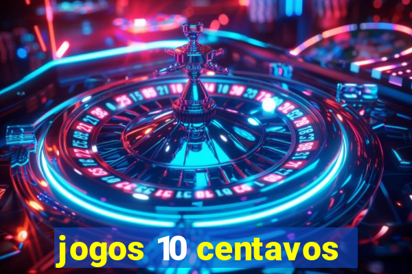 jogos 10 centavos