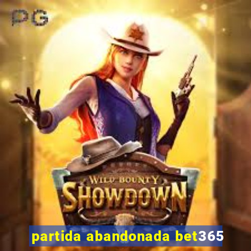 partida abandonada bet365