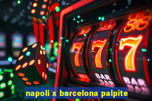 napoli x barcelona palpite