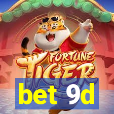 bet 9d