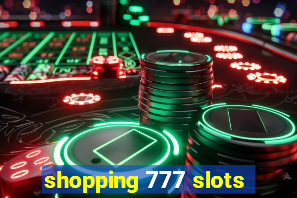 shopping 777 slots