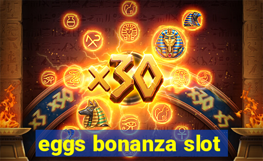 eggs bonanza slot