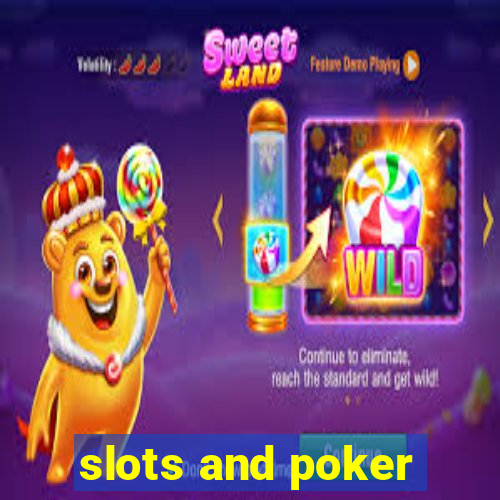 slots and poker