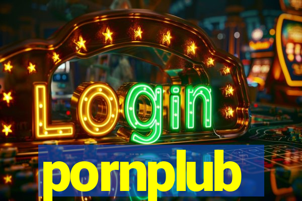 pornplub