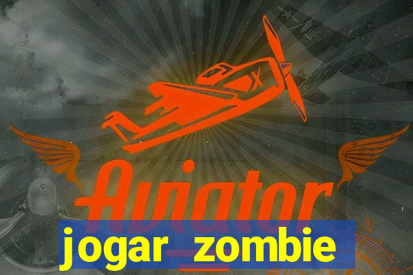 jogar zombie outbreak demo