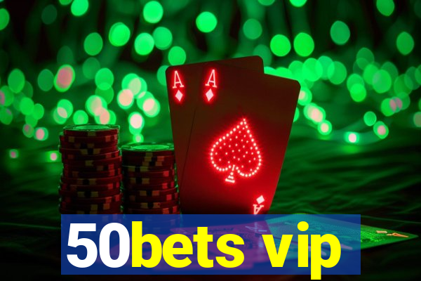 50bets vip