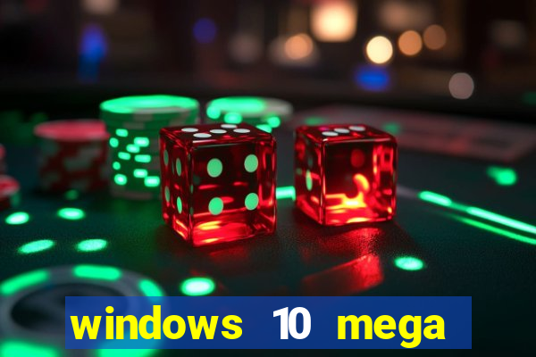 windows 10 mega lite premium download