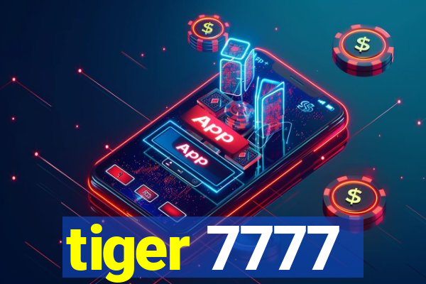 tiger 7777