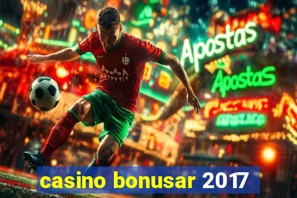 casino bonusar 2017