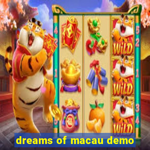 dreams of macau demo