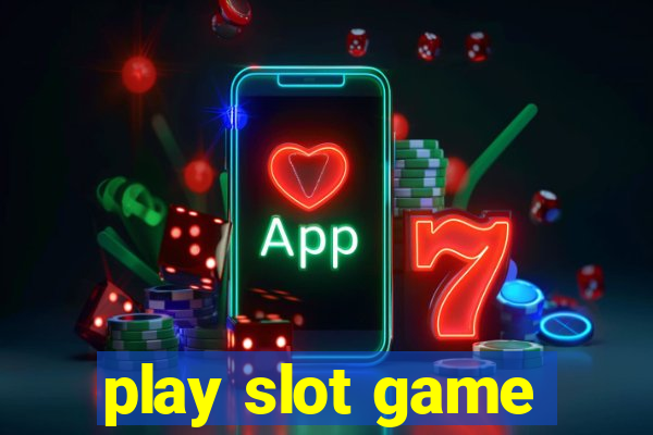 play slot game