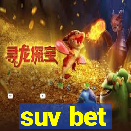 suv bet