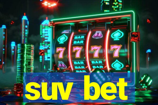 suv bet