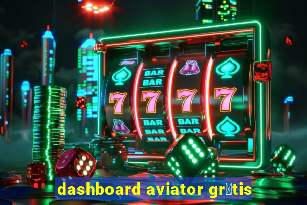 dashboard aviator gr谩tis