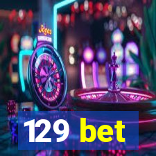 129 bet