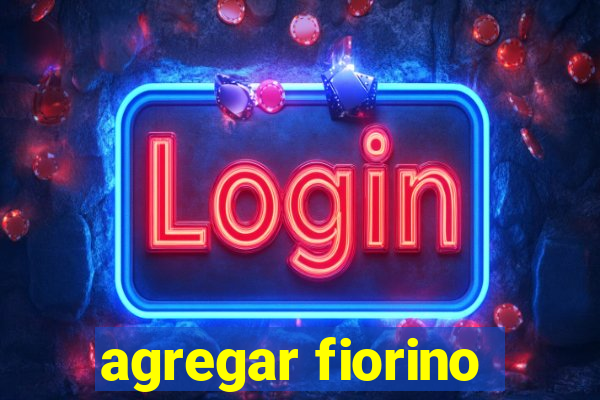 agregar fiorino