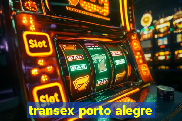 transex porto alegre