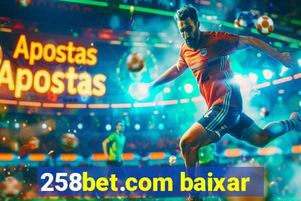 258bet.com baixar