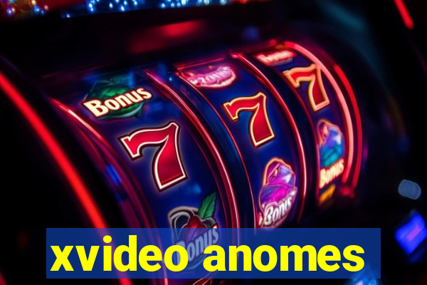 xvideo anomes