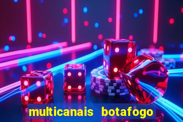 multicanais botafogo x vitoria