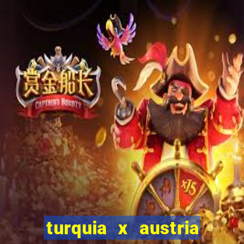 turquia x austria onde assistir