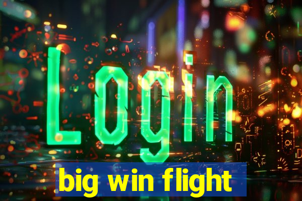 big win flight