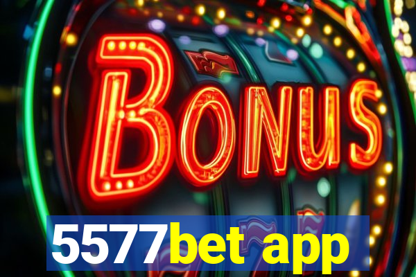 5577bet app