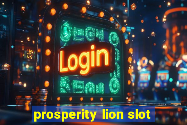 prosperity lion slot