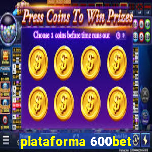 plataforma 600bet