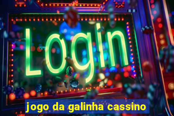 jogo da galinha cassino