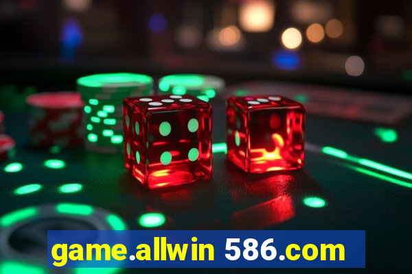 game.allwin 586.com