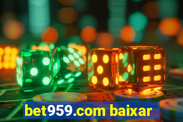 bet959.com baixar