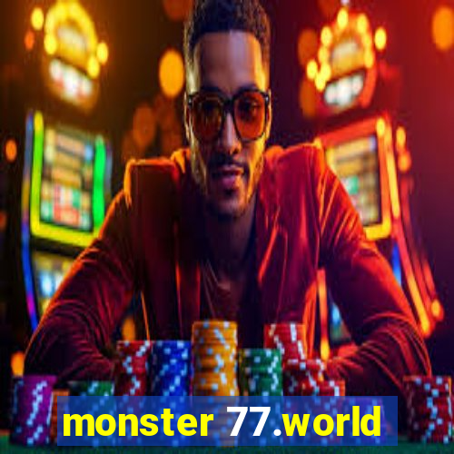 monster 77.world