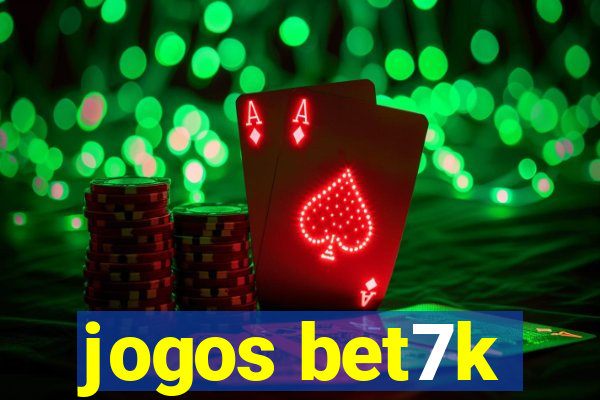 jogos bet7k