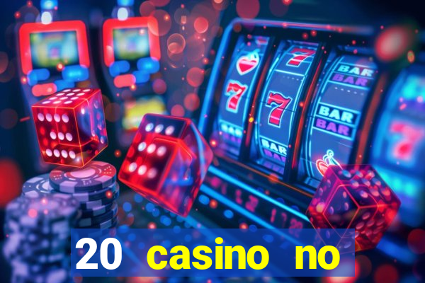 20 casino no deposit bonus