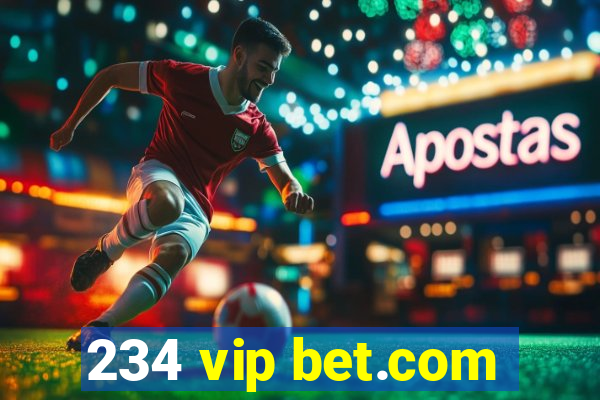 234 vip bet.com