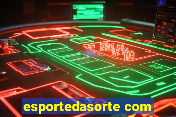 esportedasorte com