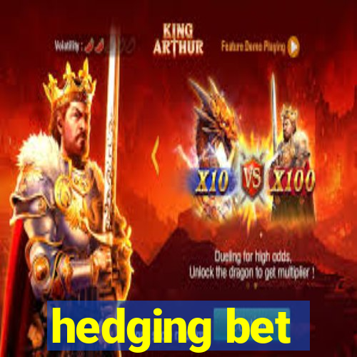 hedging bet