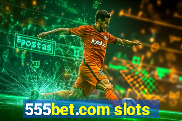 555bet.com slots