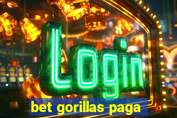 bet gorillas paga