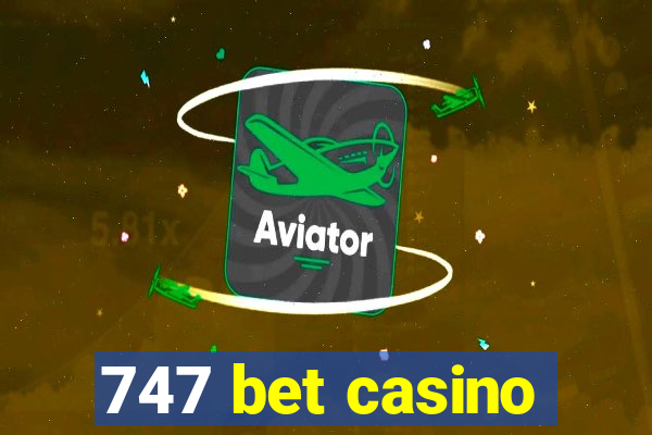 747 bet casino