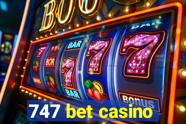 747 bet casino