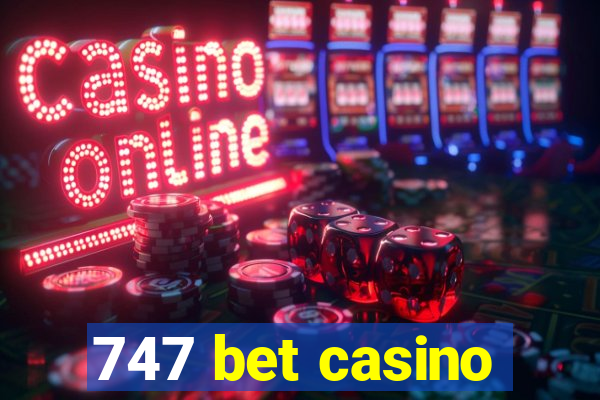 747 bet casino