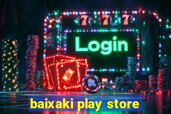 baixaki play store