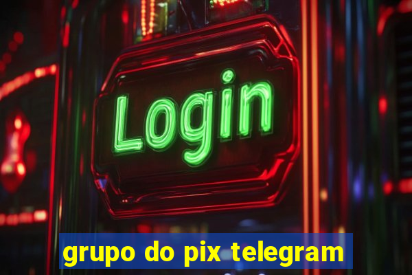 grupo do pix telegram