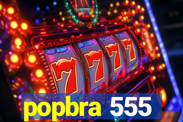 popbra 555