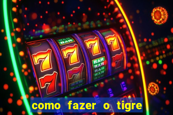 como fazer o tigre soltar a carta no fortune tiger