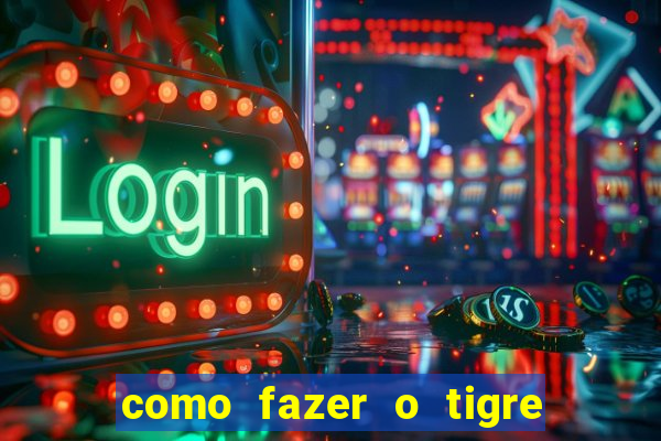 como fazer o tigre soltar a carta no fortune tiger