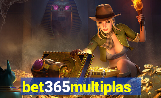 bet365multiplas