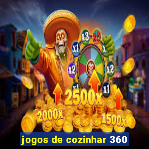 jogos de cozinhar 360